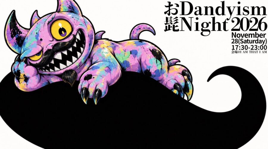 ⭐お髭 Dandyism Night⭐